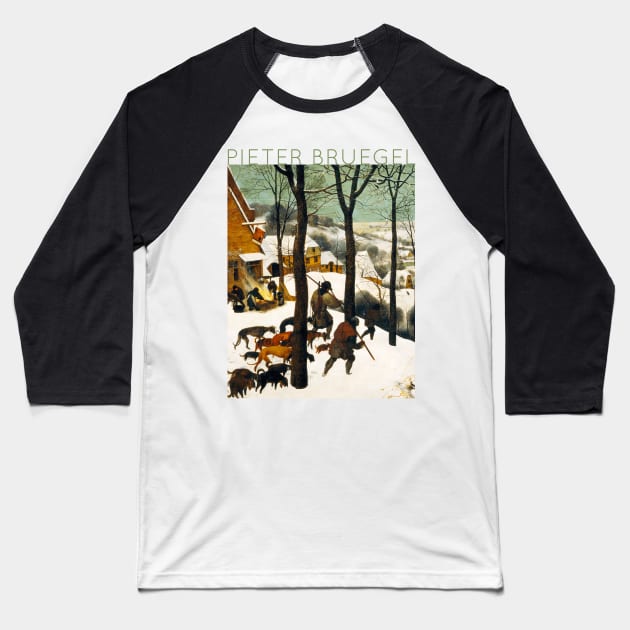 Pieter Bruegel The Elder - The Hunters in the Snow Baseball T-Shirt by TwistedCity
